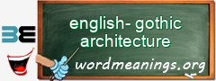 WordMeaning blackboard for english-gothic architecture